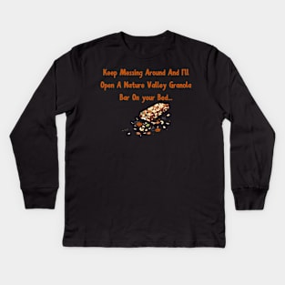 Granola Bar Warning Shirt - Playful Tee for Nature Valley Granola Bar Fans - Unique Gift Idea for Annoyed Women Kids Long Sleeve T-Shirt